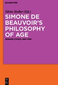 Cover: Simone de Beauvoir's Philosophy of Age - De Gruyter