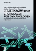 Cover: Humangenetische Grundlagen f&uuml;r Gyn&auml;kologen - De Gruyter