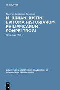 Cover: M. Iuniani Iustini epitoma Historiarum Philippicarum Pompei Trogi - De Gruyter