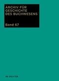Cover: Archiv f&uuml;r Geschichte des Buchwesens / 2012 - De Gruyter