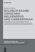Cover: Wilhelm Raabe zwischen Heldenepos und Liebesroman - De Gruyter