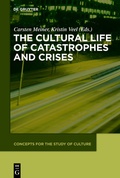 Cover: The Cultural Life of Catastrophes and Crises - De Gruyter