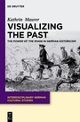 Cover: Visualizing the Past - De Gruyter