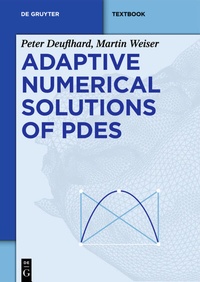 Enlarge image Cover: Adaptive Numerical Solution of PDEs - De Gruyter