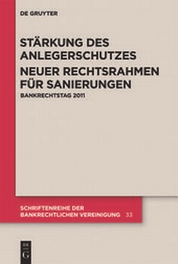 Abbildung von: Stärkung des Anlegerschutzes. Neuer Rechtsrahmen für Sanierungen. - De Gruyter
