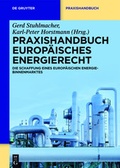 Cover: Praxishandbuch Europ&auml;isches Energierecht - De Gruyter
