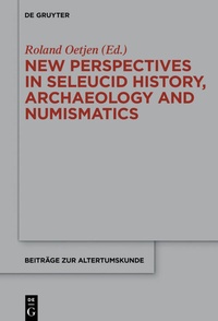 Abbildung von: New Perspectives in Seleucid History, Archaeology and Numismatics - De Gruyter