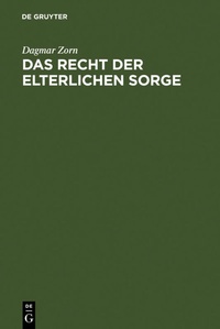Abbildung von: Das Recht der elterlichen Sorge - De Gruyter