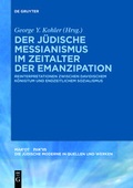 Cover: Der j&uuml;dische Messianismus im Zeitalter der Emanzipation - De Gruyter