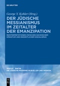 Cover: Der j&uuml;dische Messianismus im Zeitalter der Emanzipation - De Gruyter