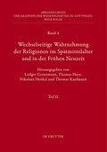 Cover: Wechselseitige Wahrnehmung der Religionen im Sp&auml;tmittelalter und in der Fr&uuml;hen Neuzeit - De Gruyter