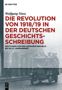 Abbildung von: Die Revolution von 1918/19 in der deutschen Geschichtsschreibung - De Gruyter