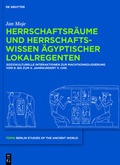 Cover: Herrschaftsr&auml;ume und Herrschaftswissen &auml;gyptischer Lokalregenten - De Gruyter