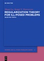 Cover: Regularization Theory for Ill-posed Problems - De Gruyter
