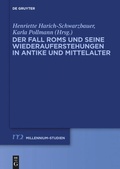 Cover: Der Fall Roms und seine Wiederauferstehungen in Antike und Mittelalter - De Gruyter