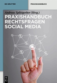 Abbildung von: Praxishandbuch Rechtsfragen Social Media - De Gruyter