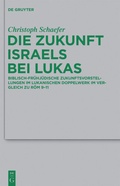 Abbildung von: Die Zukunft Israels bei Lukas - De Gruyter