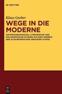 Cover: Wege in die Moderne - De Gruyter