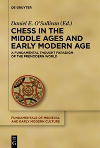 Abbildung von: Chess in the Middle Ages and Early Modern Age - De Gruyter