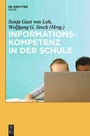 Cover: Informationskompetenz in der Schule - De Gruyter Saur