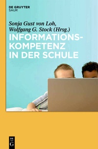 Abbildung von: Informationskompetenz in der Schule - De Gruyter Saur