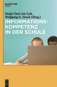 Enlarge image Cover: Informationskompetenz in der Schule - De Gruyter Saur