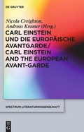 Cover: Carl Einstein und die europ&auml;ische Avantgarde/Carl Einstein and the European Avant-Garde - De Gruyter