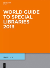Enlarge image Cover: World Guide to Special Libraries 2013 - De Gruyter Saur