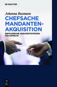 Enlarge image Cover: Chefsache Mandantenakquisition - De Gruyter