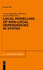 Cover: Local Modelling of Non-Local Dependencies in Syntax - De Gruyter