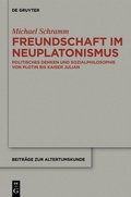 Cover: Freundschaft im Neuplatonismus - De Gruyter