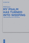 Cover: My Psalm Has Turned into Weeping - De Gruyter