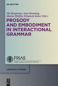 Enlarge image Cover: Prosody and Embodiment in Interactional Grammar - De Gruyter