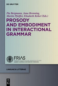 Enlarge image Cover: Prosody and Embodiment in Interactional Grammar - De Gruyter