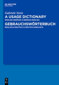 Abbildung von: A Usage Dictionary English-German / German-English - Gebrauchswörterbuch Englisch-Deutsch / Deutsch-Englisch - De Gruyter Mouton