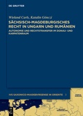 Cover: S&auml;chsisch-magdeburgisches Recht in Ungarn und Rum&auml;nien - De Gruyter