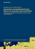 Cover: S&auml;chsisch-magdeburgisches Recht in Ungarn und Rum&auml;nien - De Gruyter