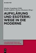 Cover: Aufkl&auml;rung und Esoterik: Wege in die Moderne - De Gruyter