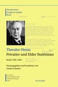 Cover: Theodor Heuss: Theodor Heuss. Briefe / Theodor Heuss, Privatier und Elder Statesman - De Gruyter Oldenbourg