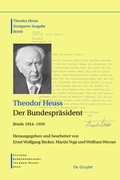 Cover: Theodor Heuss: Theodor Heuss. Briefe / Der Bundespr&auml;sident - De Gruyter