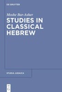 Cover: Studies in Classical Hebrew - De Gruyter