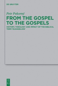 Abbildung von: From the Gospel to the Gospels - De Gruyter