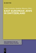 Cover: East European Jews in Switzerland - De Gruyter
