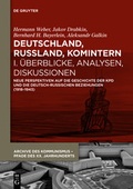 Cover: Weber, Hermann; Bayerlein, Bernhard H.; Drabkin, Yakov; Albert, Gleb... / Deutschland, Russland, Komintern I. &Uuml;berblicke, Analysen, Diskussionen - De Gruyter