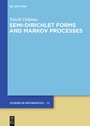 Cover: Semi-Dirichlet Forms and Markov Processes - De Gruyter