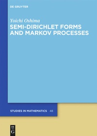 Enlarge image Cover: Semi-Dirichlet Forms and Markov Processes - De Gruyter