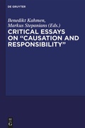 Cover: Critical Essays on "Causation and Responsibility" - De Gruyter
