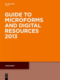 Enlarge image Cover: Guide to Microforms and Digital Resources / Supplement - De Gruyter Saur