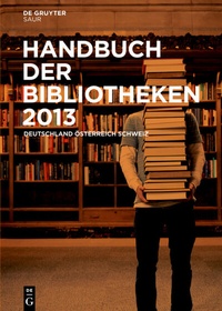 Abbildung von: Handbuch der Bibliotheken 2013 - De Gruyter