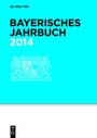 Cover: Bayerisches Jahrbuch / 2014 - De Gruyter Saur